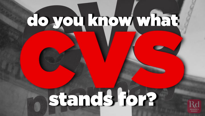 Finally! Here&rsquo;s What CVS Stands For | Reader&rsquo;s Digest